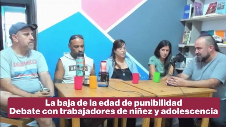 Trabajadores de niñez y adolescencia opinan sobre el proyecto de baja de la edad punible